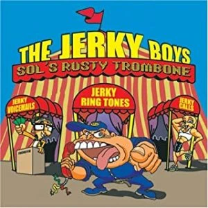 The Jerky Boys - Sol's Rusty Trombone - The Jerky Boys Album 7