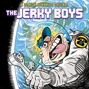 A Comedy Dynamics Original - The Jerky Boys