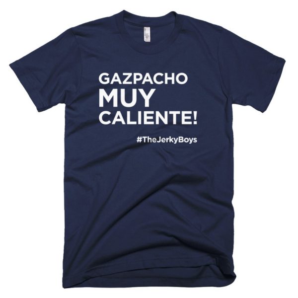navy blue "Gazpacho muy caliente!" Jerky Boys T-shirt