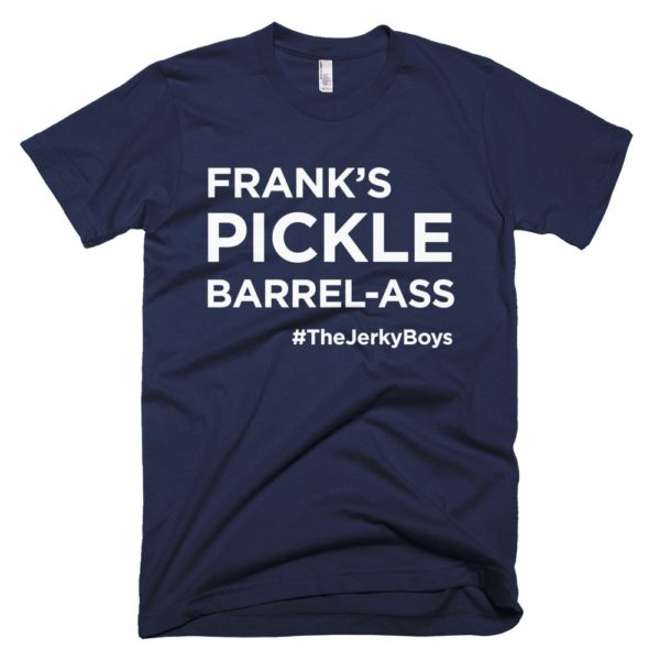 navy blue "Frank's pickle barrel-ass" T-shirt