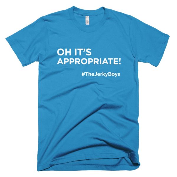 light blue "oh it's appropriate!" t-shirt