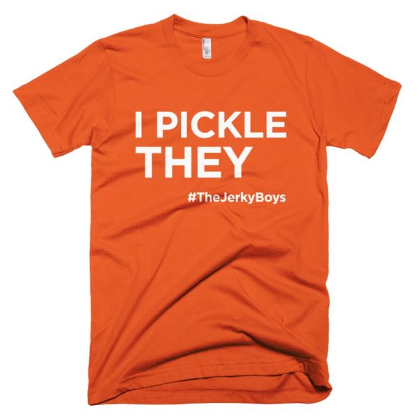 orange "I pickle they" Jerky Boys T-shirt