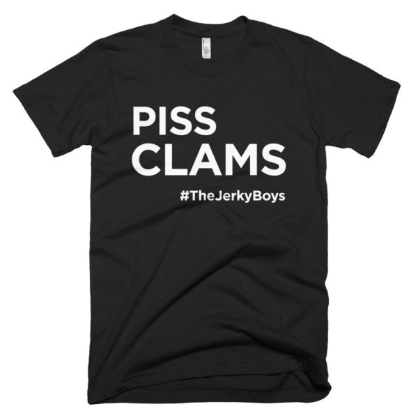 black "Piss Clams" Jerky Boys T-shirt