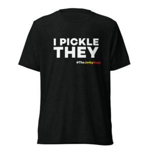 I Pickle They T-Shirt