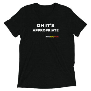 OH IT'S APPROPRIATE | Short sleeve T-Shirt