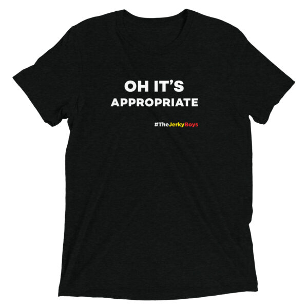 OH IT'S APPROPRIATE | Short sleeve T-Shirt