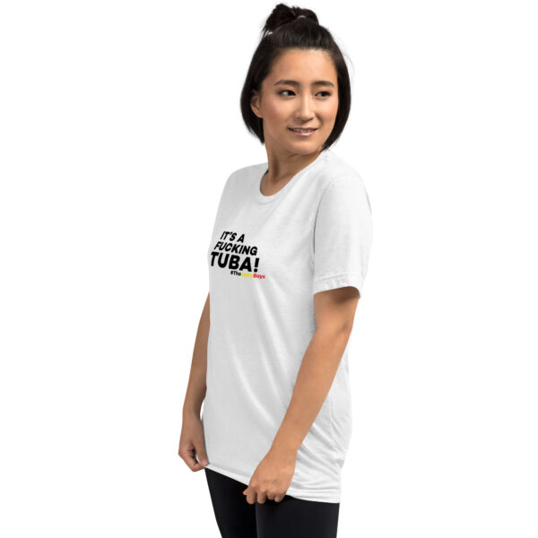 IT'S A FUCKING TUBA! | Short sleeve T-Shirt - Image 6