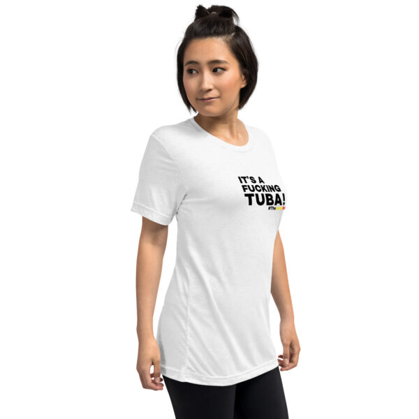 IT'S A FUCKING TUBA! | Short sleeve T-Shirt - Image 8