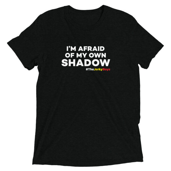 I'M AFRAID OF MY OWN SHADOW Short sleeve t-shirt