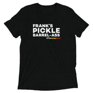 FRANK'S PICKLE BARREL-ASS! Short sleeve t-shirt
